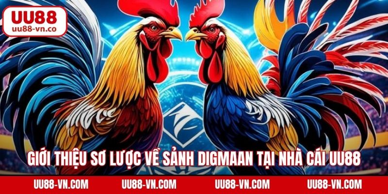 Giới thiệu sơ lược về sảnh Digmaan tại nhà cái UU88