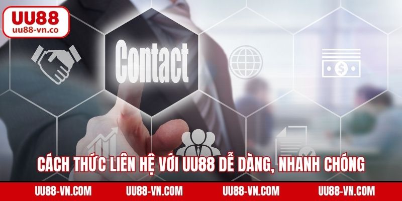 Liên Hệ 2 Cách thức liên hệ với UU88 dễ dàng, nhanh chóng