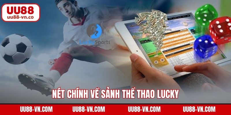 Nét chính về sảnh thể thao Lucky