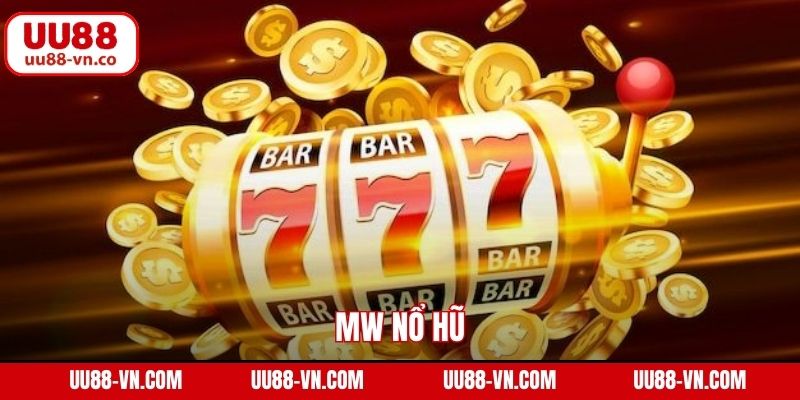 MW Nổ Hũ