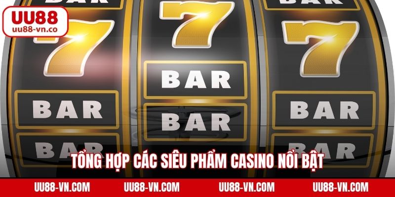 Tổng hợp các siêu phẩm Casino nổi bật tại Dreamgaming