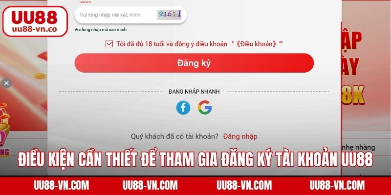 Điều kiện cần thiết để tham gia đăng ký tài khoản UU88
